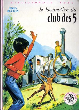 [Club des Cinq 01] • La Locomotive Du Club Des Cinq